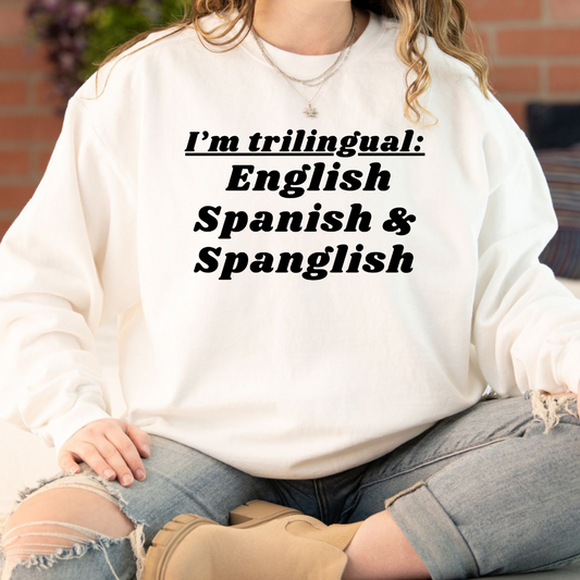 I'm Trilingual Crewneck